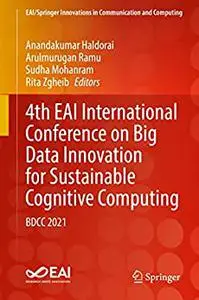 4th EAI International Conference on Big Data Innovation for Sustainable Cognitive Computing
