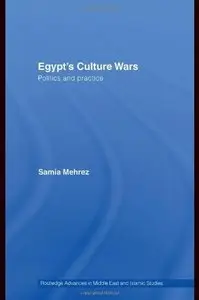 Egypt's Culture Wars: Politics and Practice