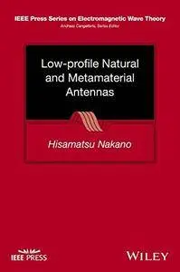 Low-profile Natural and Metamaterial Antennas: Analysis Methods and Applications (repost)