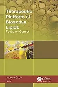 Therapeutic Platform of Bioactive Lipids: Focus on Cancer