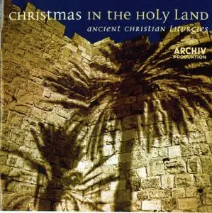 Christmas In The Holy Land-Ancient Christian Liturgies