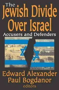 The Jewish Divide Over Israel: Accusers and Defenders