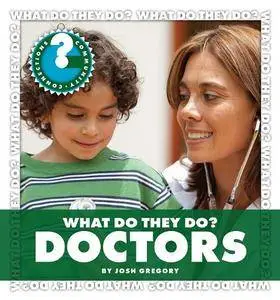 What Do They Do? Doctors (Community Connections)