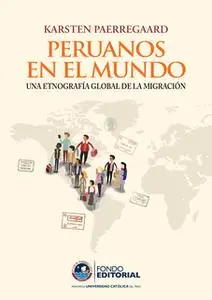 «Peruanos en el mundo» by Karsten Paerregaard