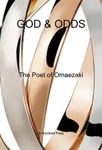«God & Odds» by The Poet Of Omaezaki