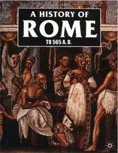 Arthur Edward Romilly Boak "A History of Rome to 565 A. D."