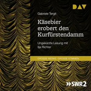 «Käsebier erobert den Kurfürstendamm» by Gabriele Tergit