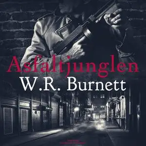«Asfaltjunglen» by W. R. Burnett