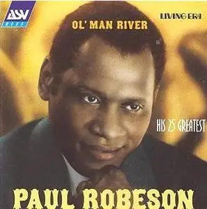 Paul Robeson - Ol' Man River : His 25 Greatest