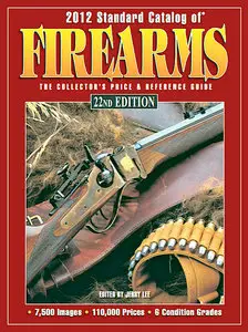 2012 Standard Catalog of Firearms, 22nd Edition