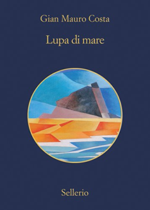 Lupa di mare (L'elettrotecnico Baiamonte) - Gian Mauro Costa