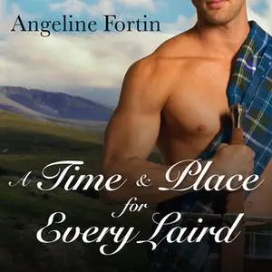 «A Time & Place for Every Laird» by Angeline Fortin