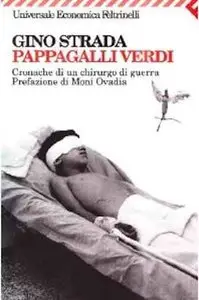 Gino Strada - Pappagalli Verdi