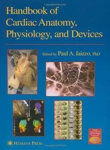 Handbook of Cardiac Anatomy, Physiology, and Devices (Repost)