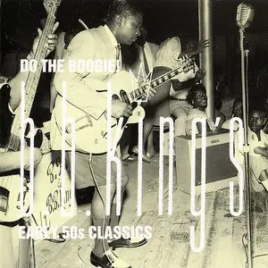 B.B. King - Do The Boogie! Early 50s Classics (1988)