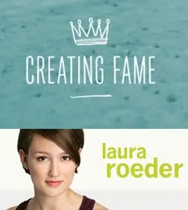 Laura Roeder - Creating Fame