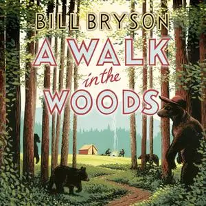 «A Walk In The Woods» by Bill Bryson