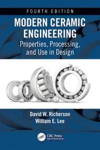 Modern Ceramic Engineering: Properties, Processing, and Use in Design, Fourth Edition (Instructor Resources)