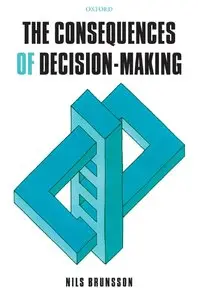 The Consequences of Decision-Making (repost)