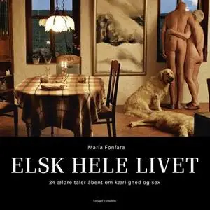 «Elsk hele livet» by Maria Fonfara