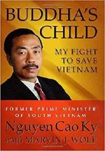 Buddha's Child: My Fight to Save Vietnam