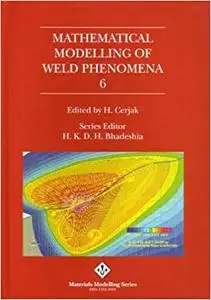 Mathematical Modelling of Weld Phenomena 6 (Repost)
