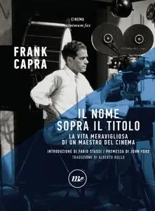 Il nome sopra il titolo - Frank Capra