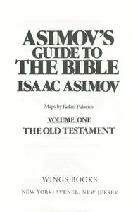 "Asimov's Guide to the Bible: Volume One, The Old Testament" by Isaac Asimov