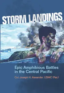Storm Landings: Epic Amphibious Battles in the Central Pacific