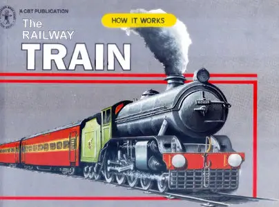 N. Roy, The Railway How It Works - Train  [Repost]