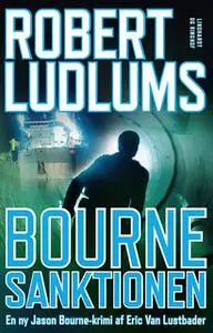 «Bourne-sanktionen» by Robert Ludlum,Erik Van Lustbader