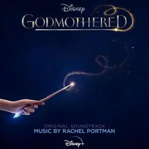 Rachel Portman - Godmothered (Original Soundtrack) (2020)