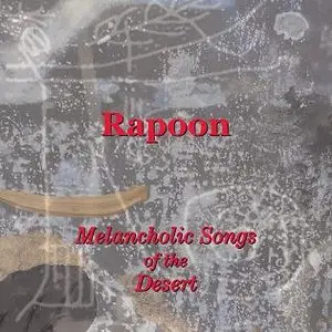Rapoon - Melancholic songs of the desert (2009)