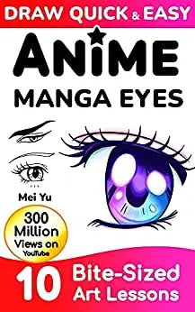 Draw Quick & Easy Anime Manga Eyes
