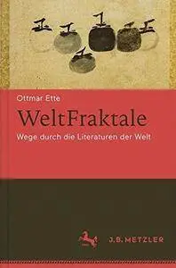 WeltFraktale: Wege durch die Literaturen der Welt