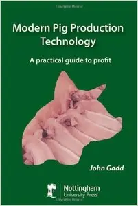 Modern Pig Production Technology: A Practical Guide to Profit (repost)