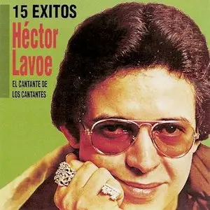 Héctor Lavoe – 15 Éxitos (2000)