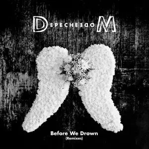Depeche Mode - Before We Drown (Remixes) (2024) [Official Digital Download]