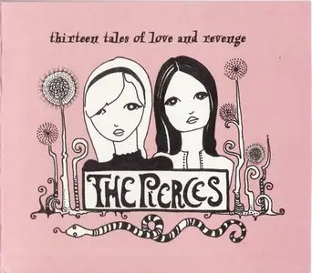 The Pierces - Thirteen Tales of Love and Revenge (2007)