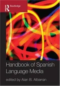Handbook of Spanish Language Media (repost)