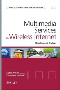 Multimedia Services in Wireless Internet: Modeling and Analysis