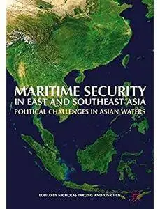 Maritime Security in East and Southeast Asia: Political Challenges in Asian Waters [Repost]