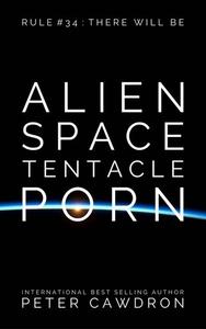 Alien Space Tentacle Porn (First Contact)