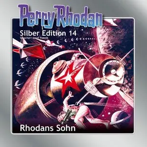 Perry Rhodan - Silber Edition 14 - Rhodans Sohn