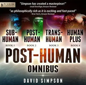 The Post-Human Omnibus: Books 1-4 [Audiobook]