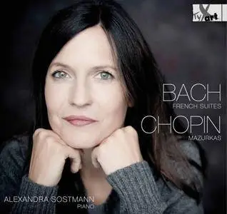 Alexandra Sostmann - J.S. Bach: French Suites - Chopin: Mazurkas (2017)