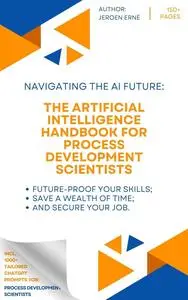 The Artificial Intelligence Handbook for Process Development Scientists