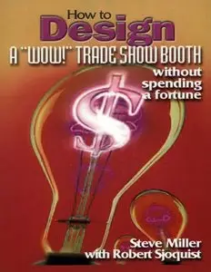 How to Design a "Wow!" Trade Show Booth Without Spending a Fortune