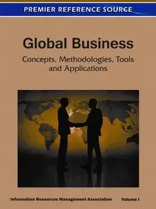 Global Business: Concepts, Methodologies, Tools and Applications (repost)