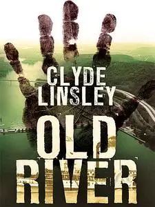 «Old River» by Clyde Linsley